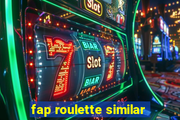 fap roulette similar